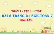 Bài 8 trang 21 SGK Toán 7 tập 1 Chân trời sáng tạo